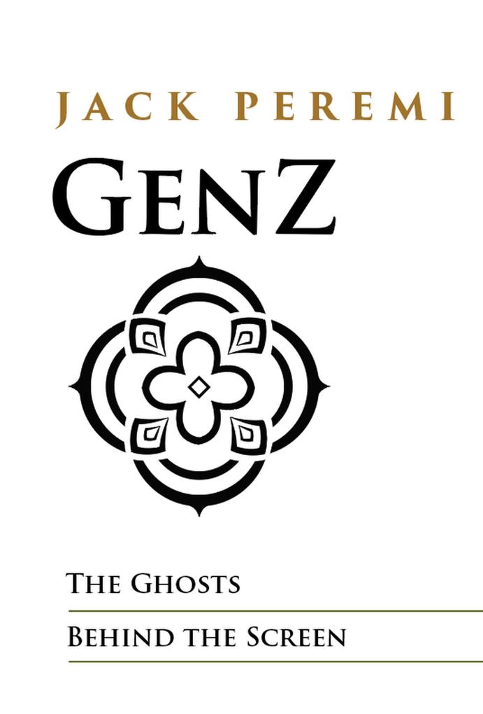 Gen Z The Ghosts Behind the Screen (RULES OF LIFE #2)