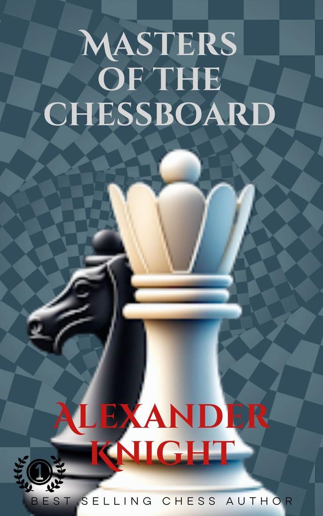 Masters of the Chessboard