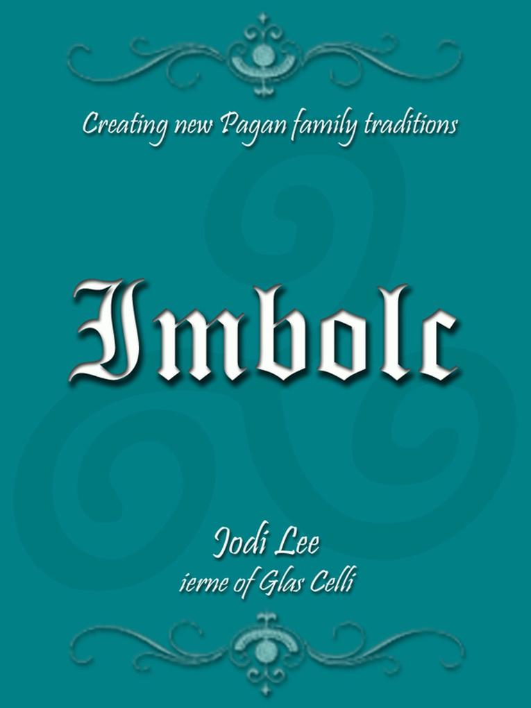Imbolc - Creating New Pagan Family Traditions