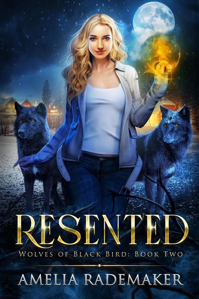 Resented (Wolves of Black Bird #2)