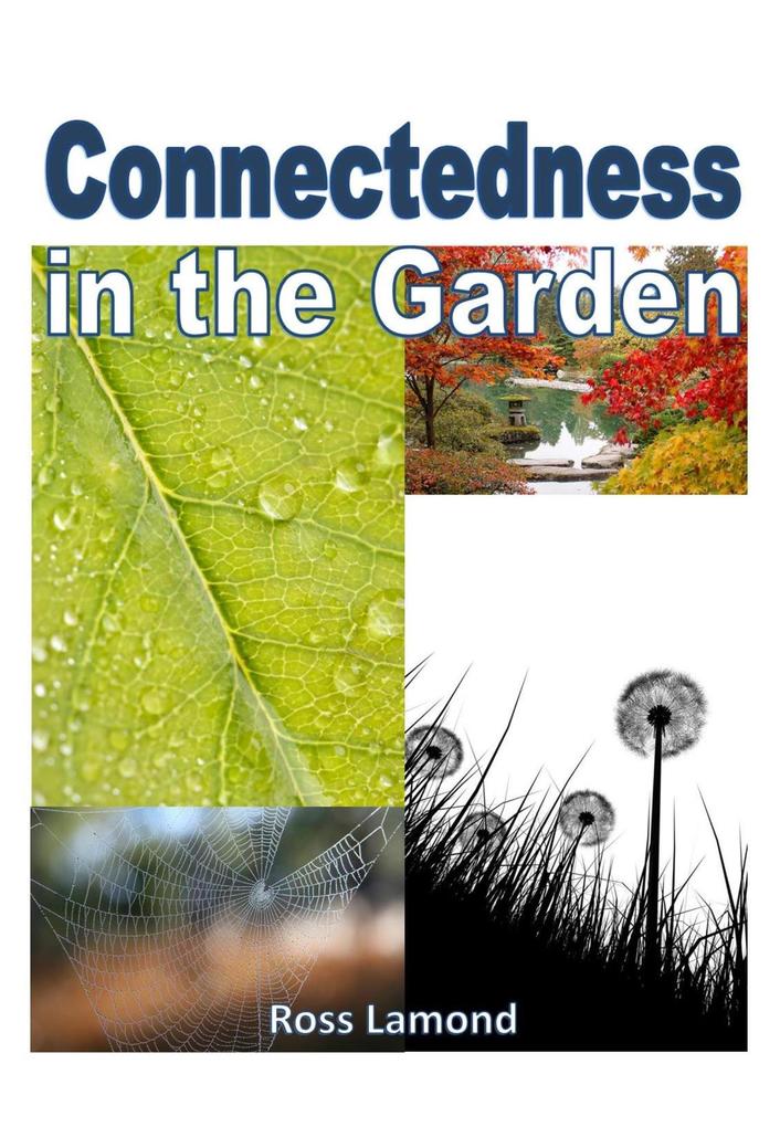 Connectedness in the Garden