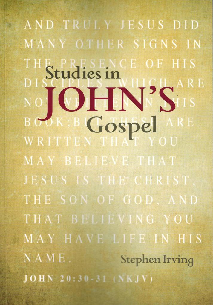 Studies in John‘s Gospel - Stephen Irving