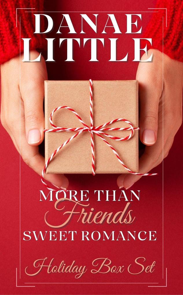More Than Friends Sweet Romance Holiday Box Set