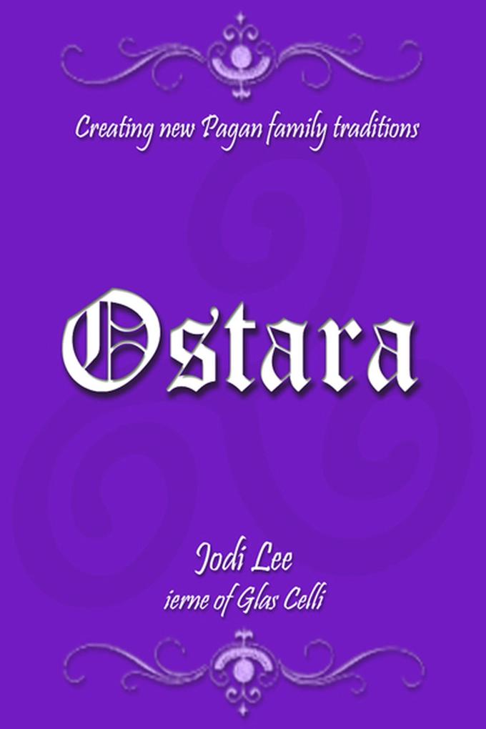 Ostara - Creating New Pagan Family Traditions