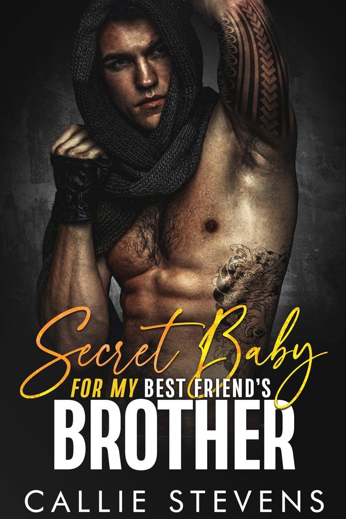 Secret Baby For My Best Friend‘s Brother (The Spades Brothers #3)