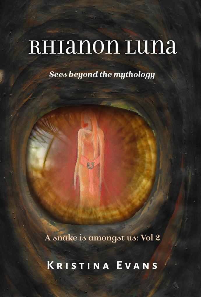 Rhianon Luna Sees Beyond The Mythology (A snake is amongst us #2)