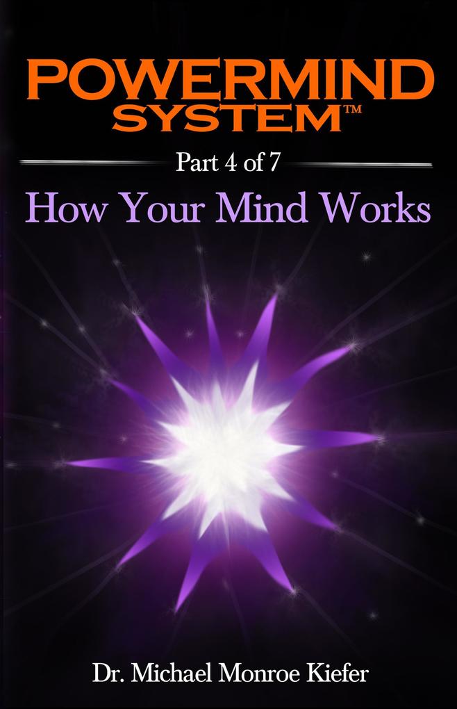 Powermind System Life Guide to Success | Ebook Multi-Part Edition | Part 4 of 7