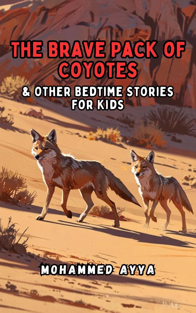 The Brave Pack of Coyotes