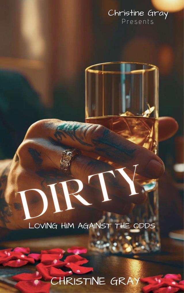 Dirty Loving Him Against The Odds