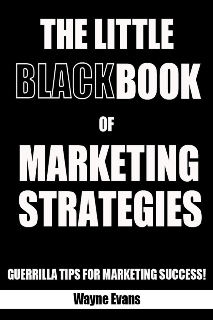 The Little Black Book of Marketing Strategies