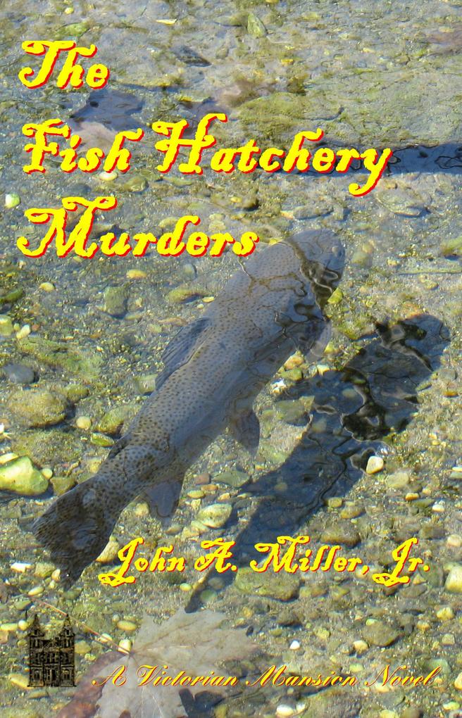 The Fish Hatchery Murders (Victorian Mansion #8)