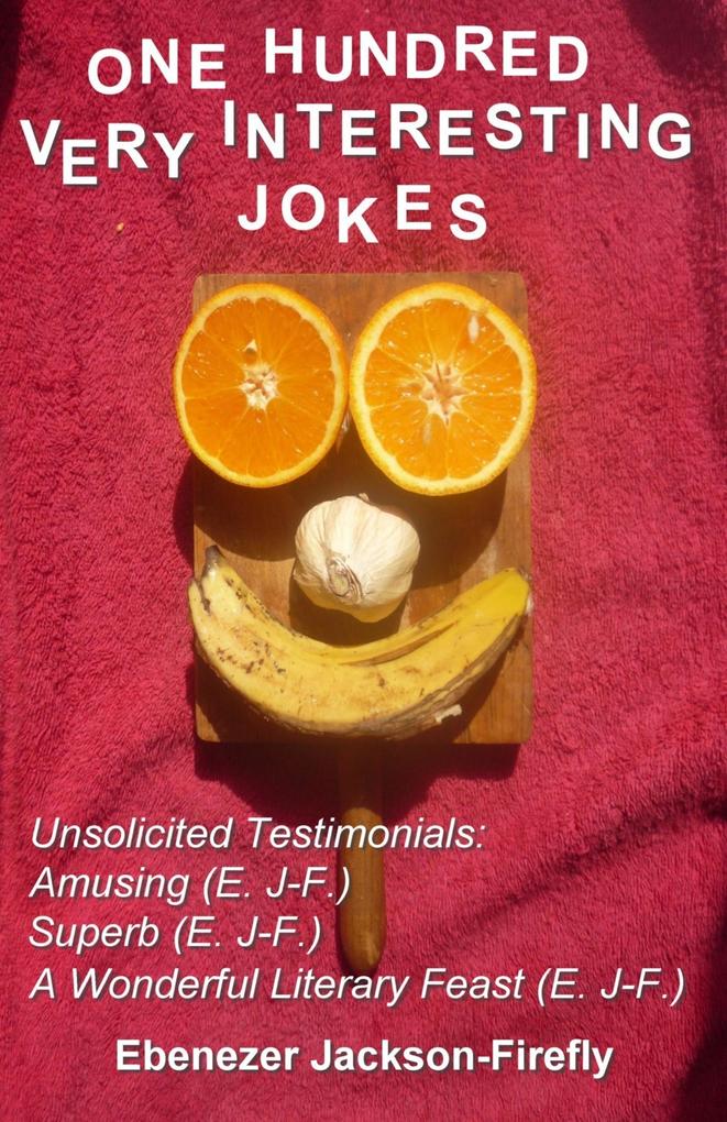 One Hundred Very Interesting Jokes (Jokes by the Hundred #4)