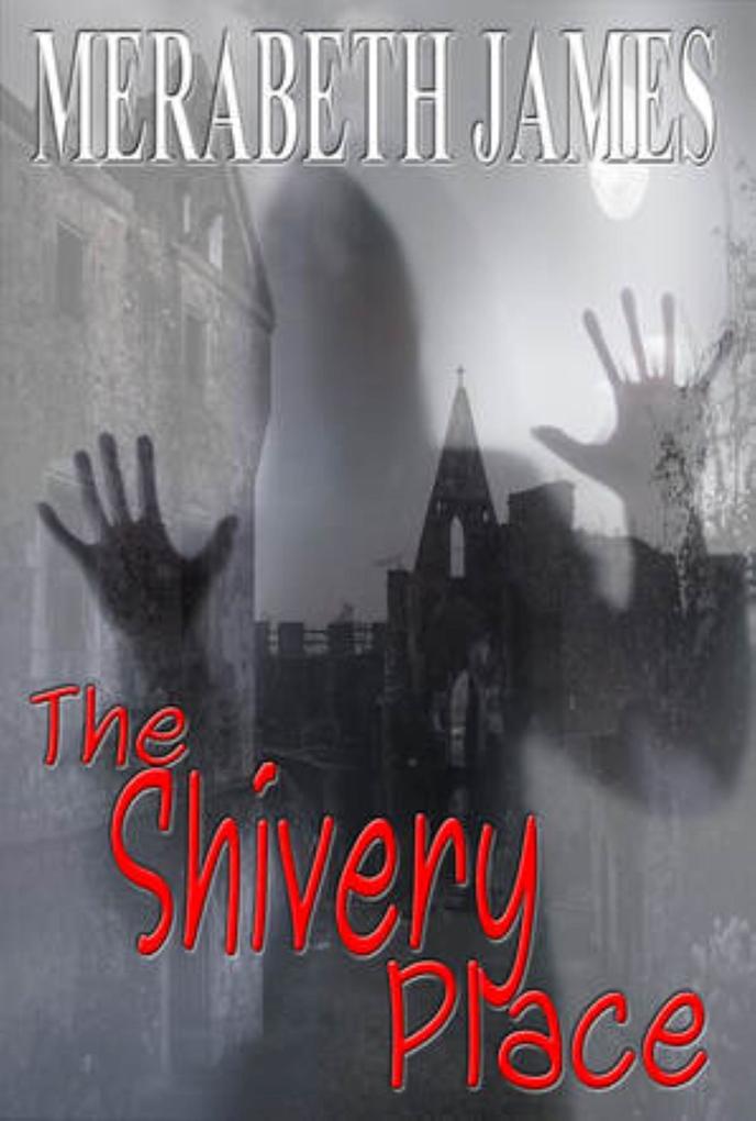 The Shivery Place (A Ravynne Sisters Paranormal Thriller Book 14)