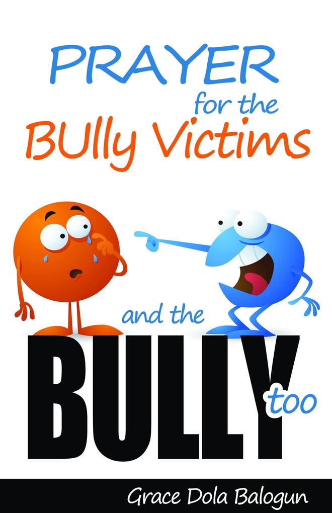 Prayer For The Bully Victims And The Bully Too