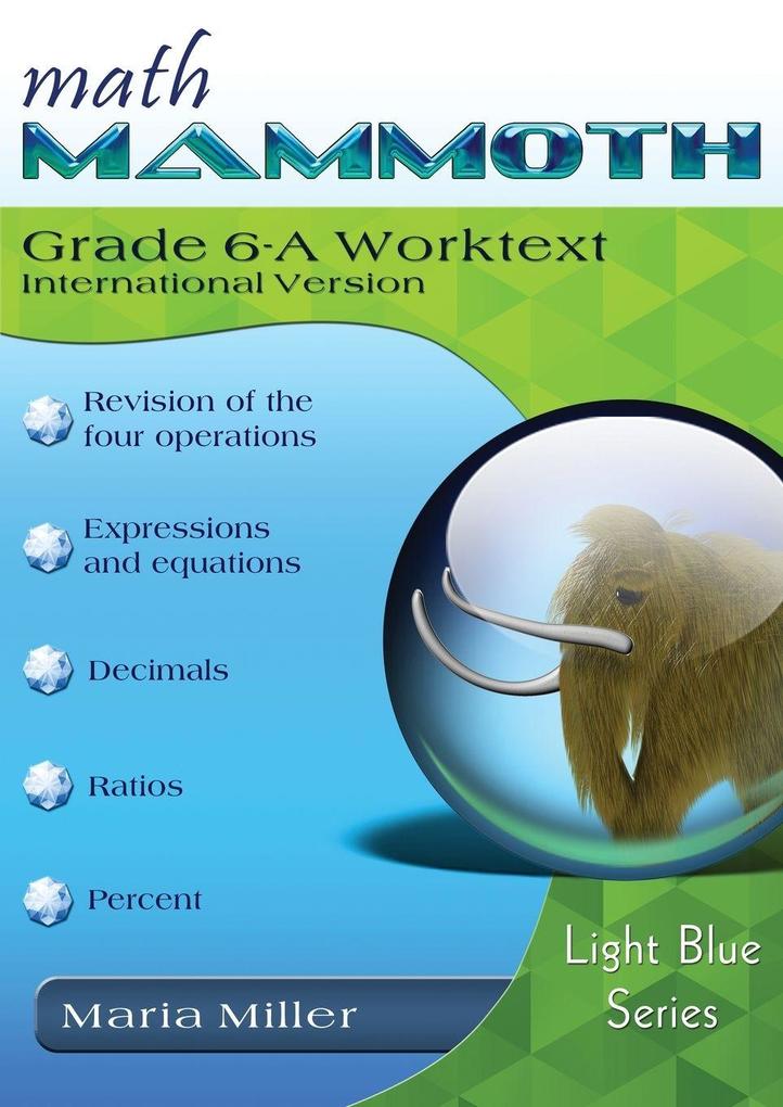 Math Mammoth Grade 6-A Worktext International Version