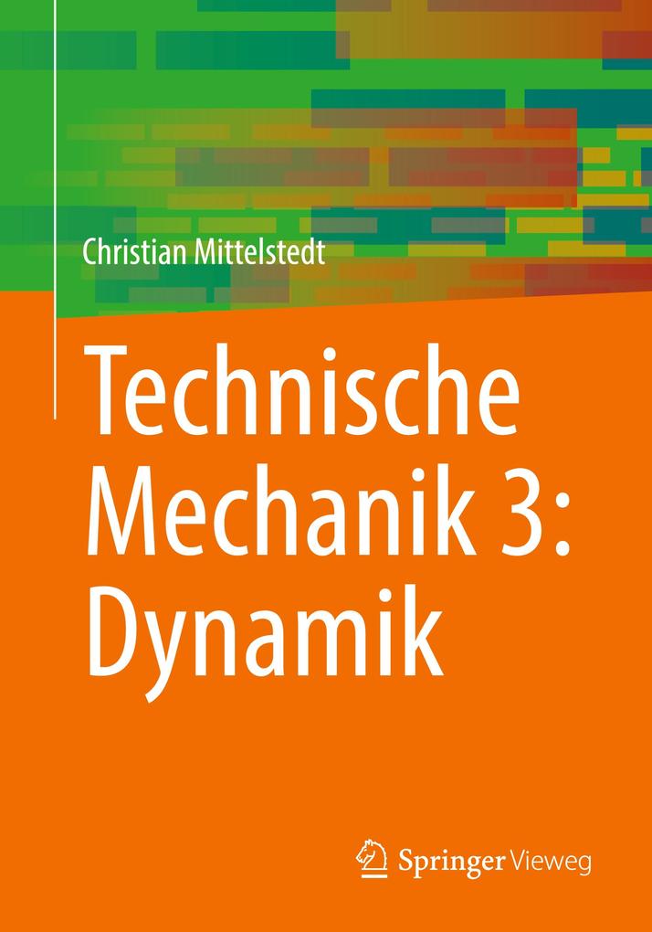 Technische Mechanik 3: Dynamik