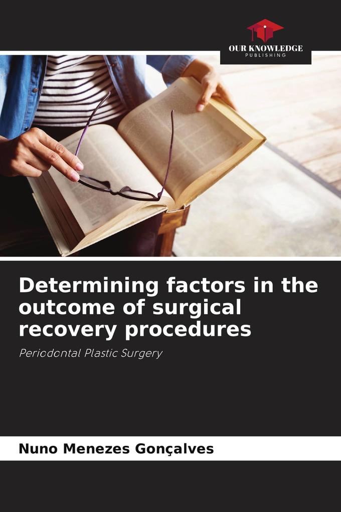 Determining factors in the outcome of surgical recovery procedures