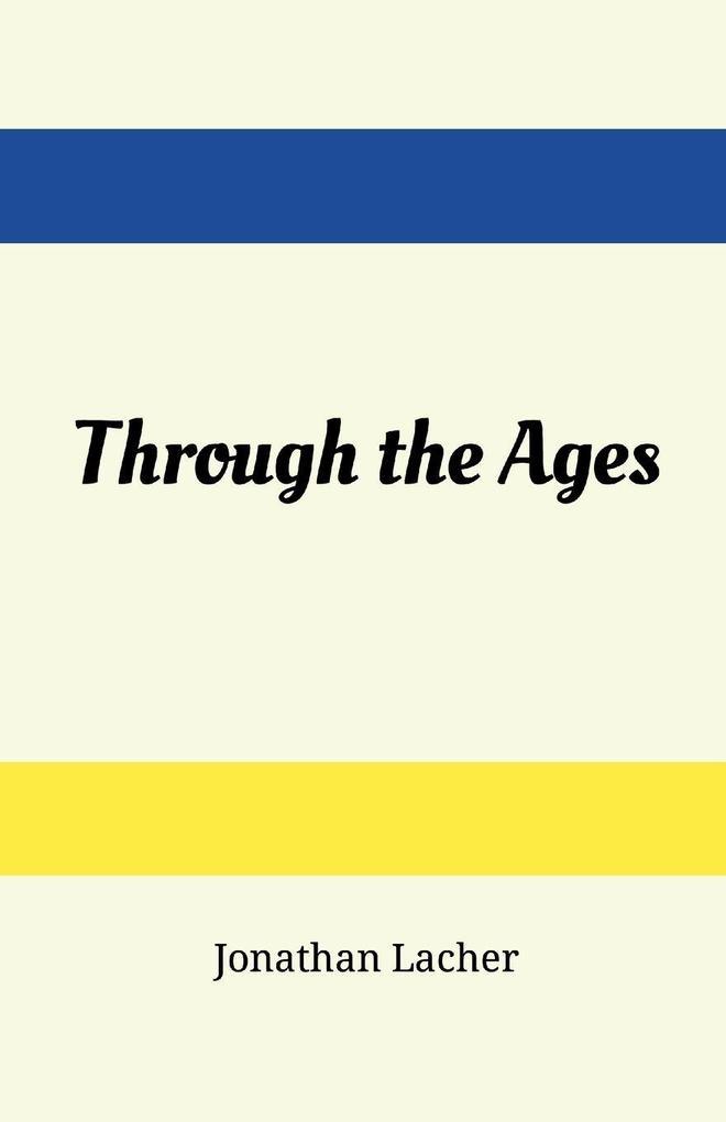 Through the Ages