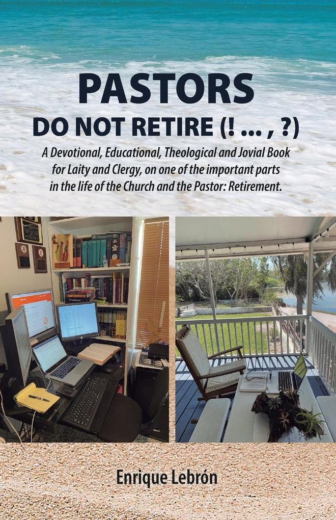 PASTORS DO NOT RETIRE (! ... ?)
