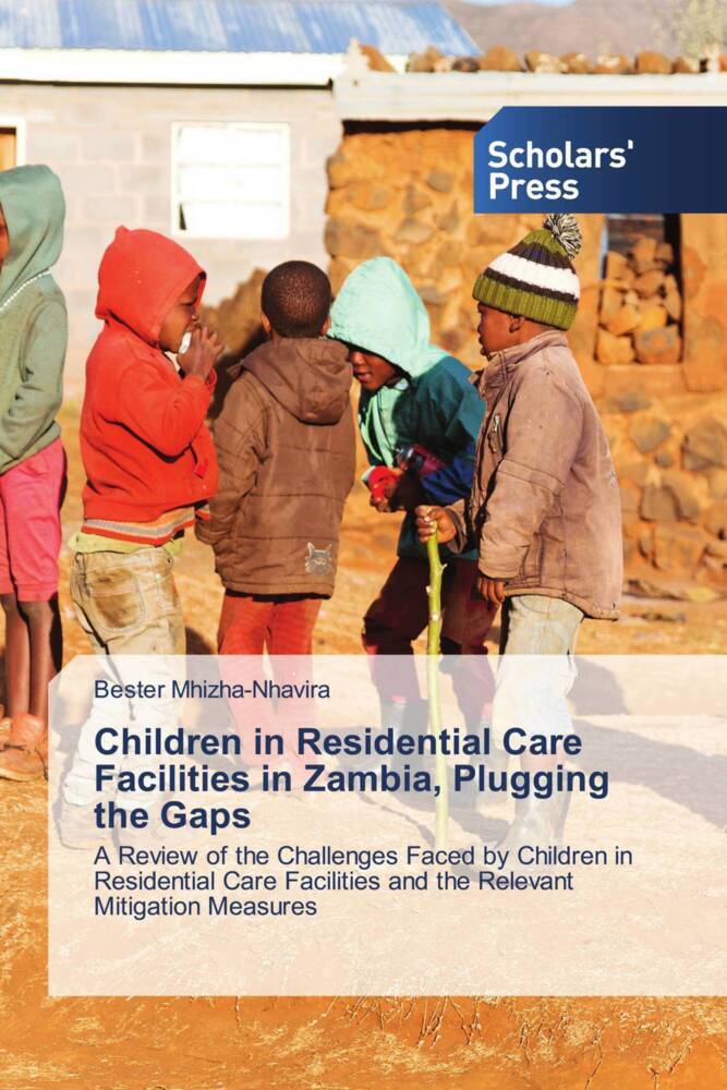 Children in Residential Care Facilities in Zambia Plugging the Gaps