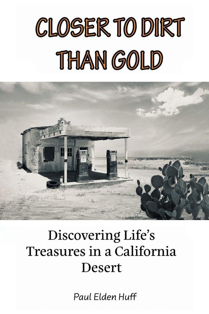Closer To Dirt Than Gold