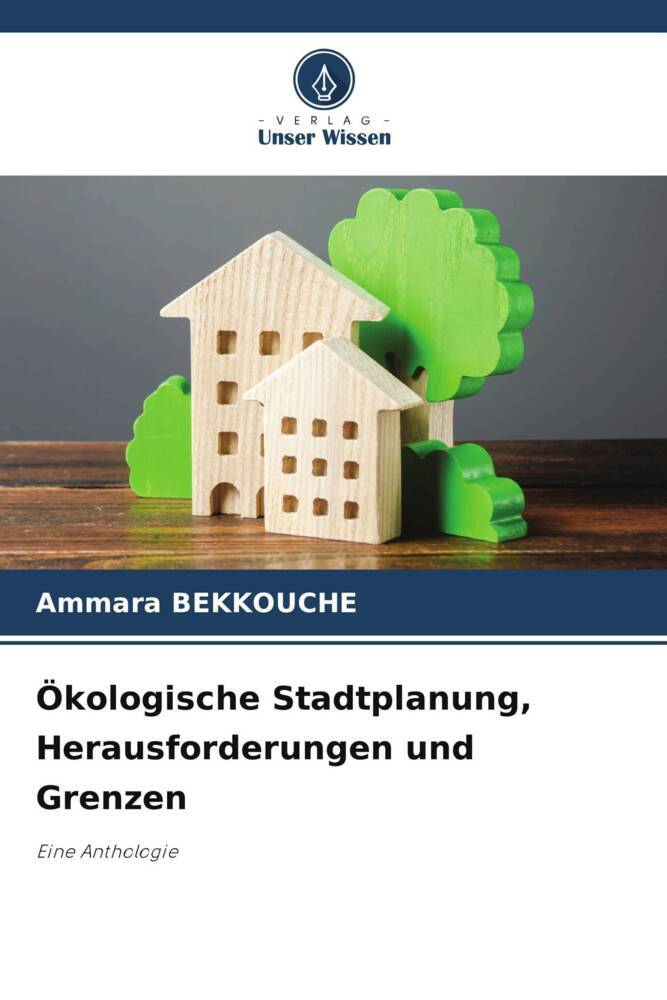 Ökologische Stadtplanung Herausforderungen und Grenzen