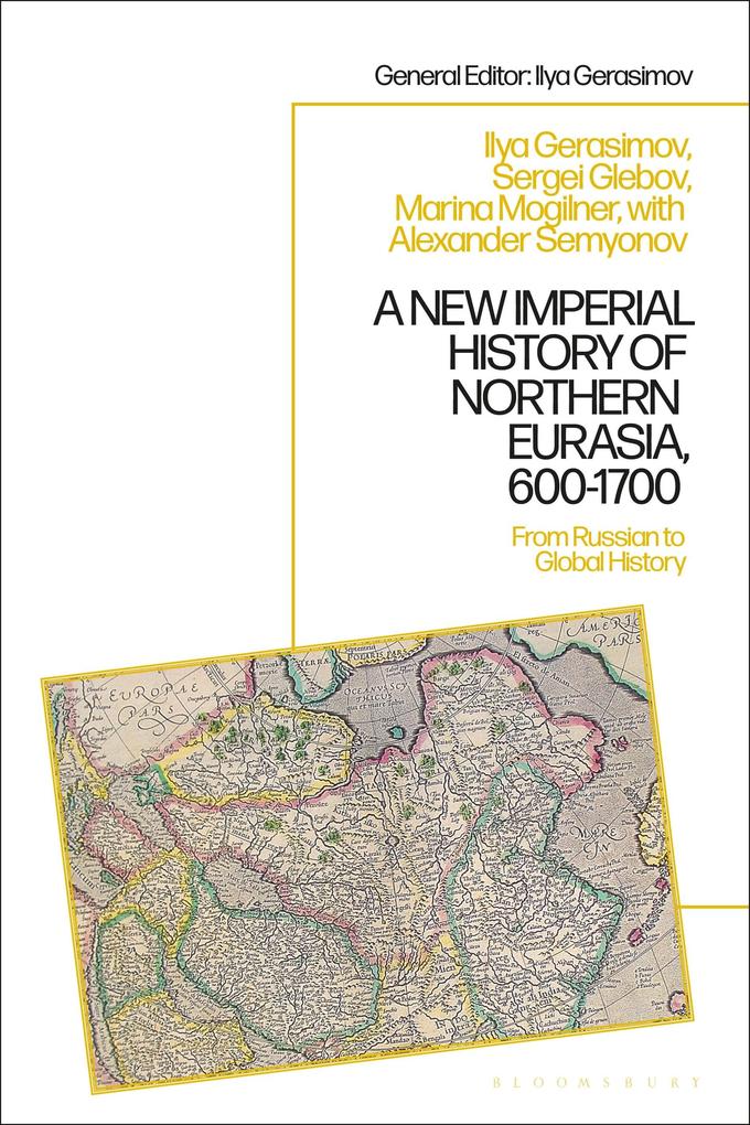 A New Imperial History of Northern Eurasia 600-1700