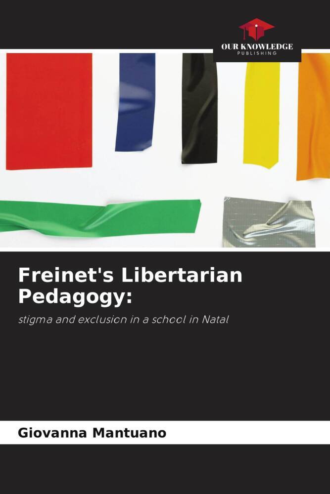 Freinet's Libertarian Pedagogy: