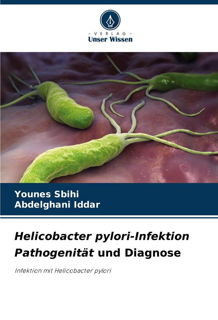 Helicobacter pylori-Infektion Pathogenität und Diagnose
