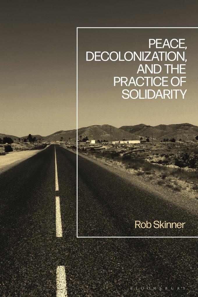 Peace Decolonization and the Practice of Solidarity