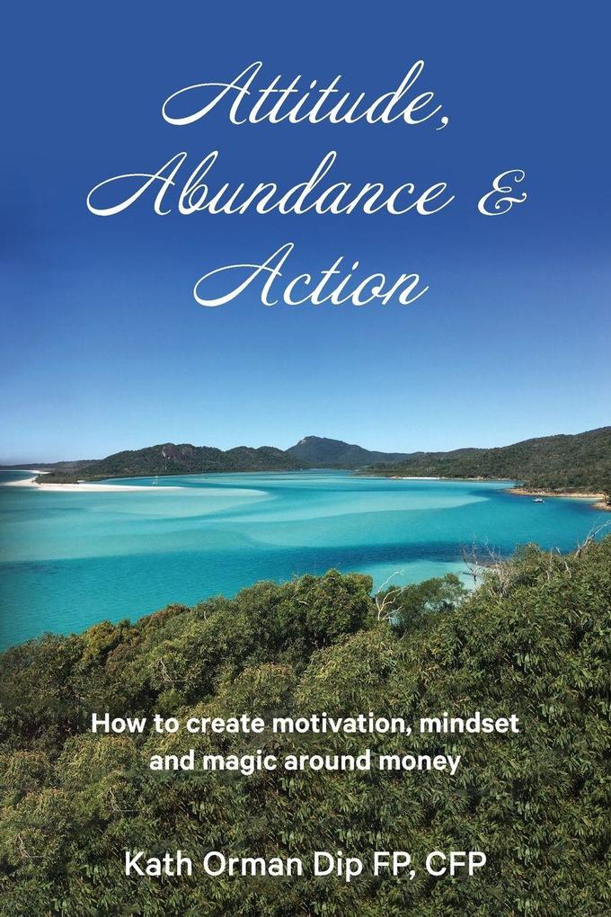 Attitude Abundance & Action