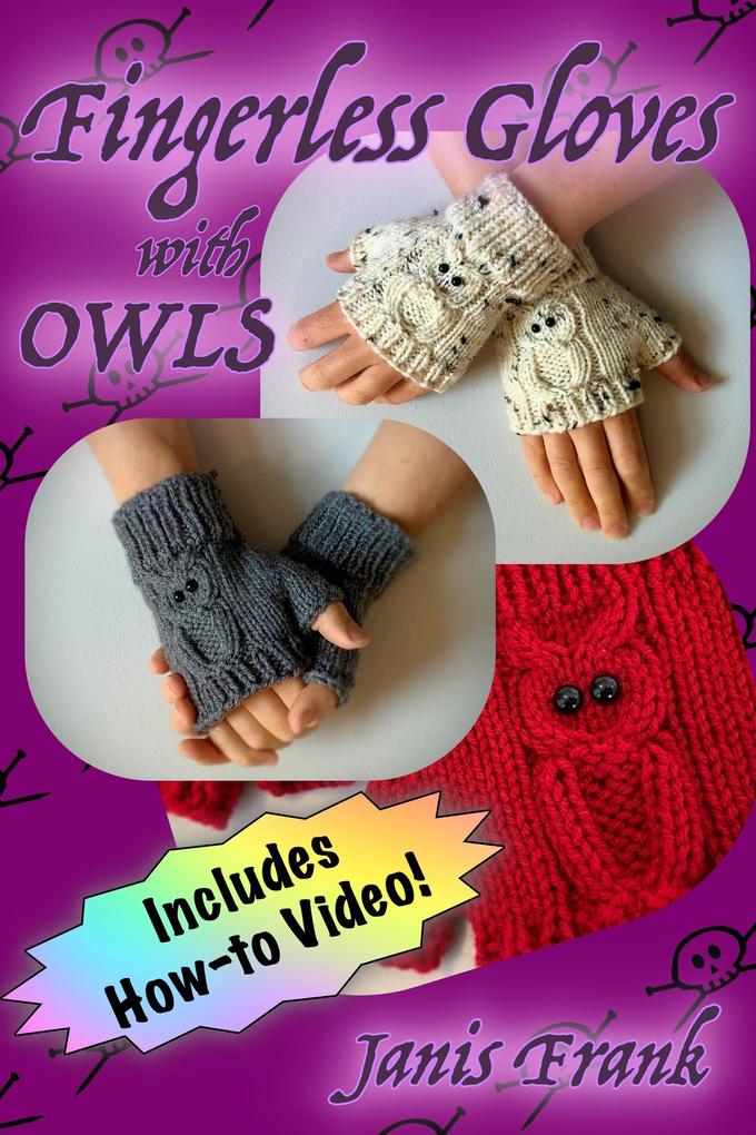 How to Knit Fingerless Gloves - with OWLS!