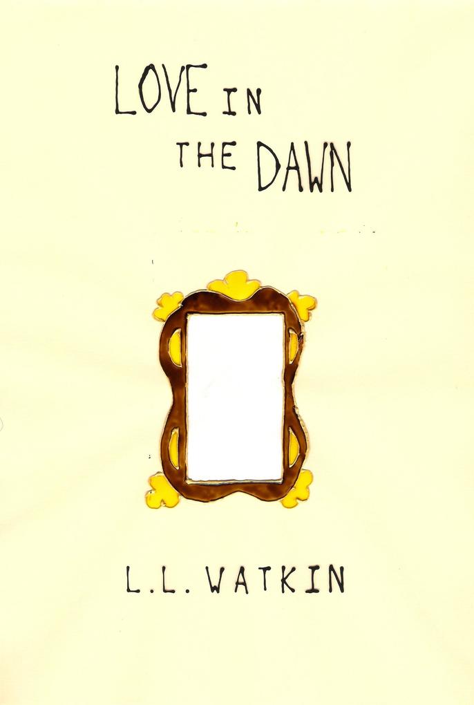 Love in the Dawn (LL Watkin Stories #10)