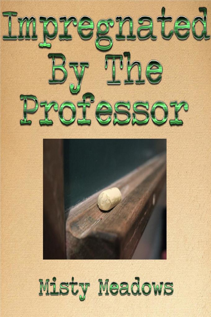 Impregnated By The Professor (Impregnation Dominant Man)