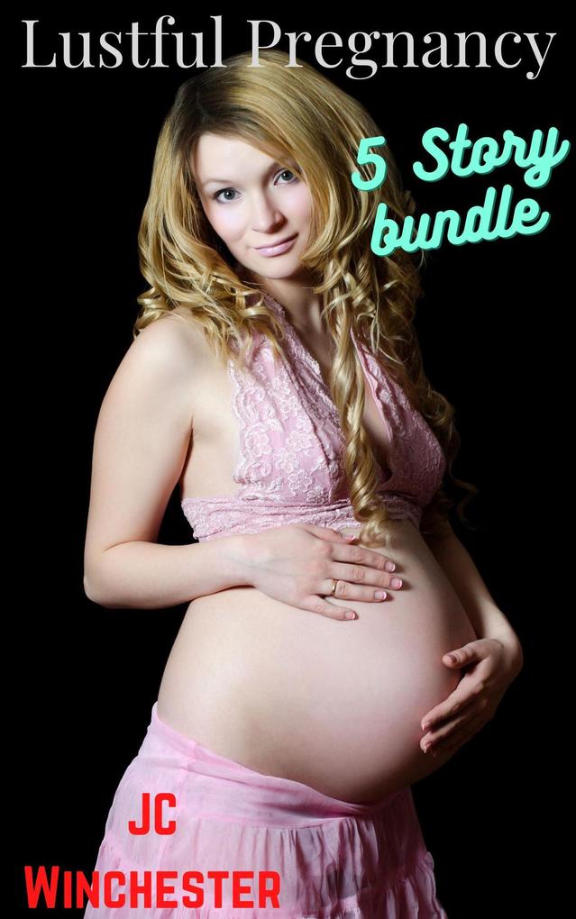 Lustful Pregnancy (Pregnancy Stand Alones #7)