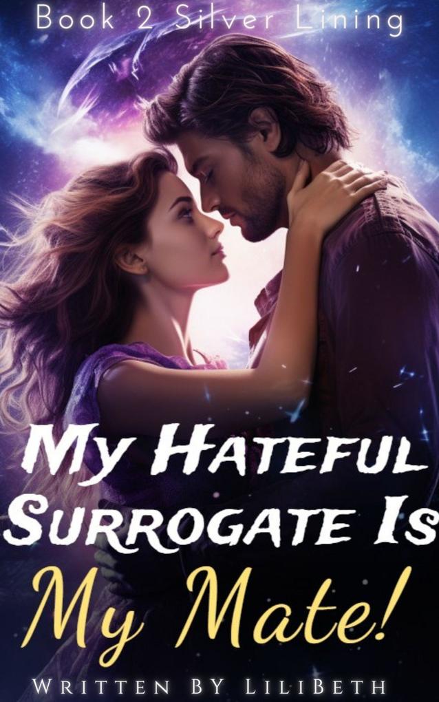 My Hateful Surrogate Is My Mate!