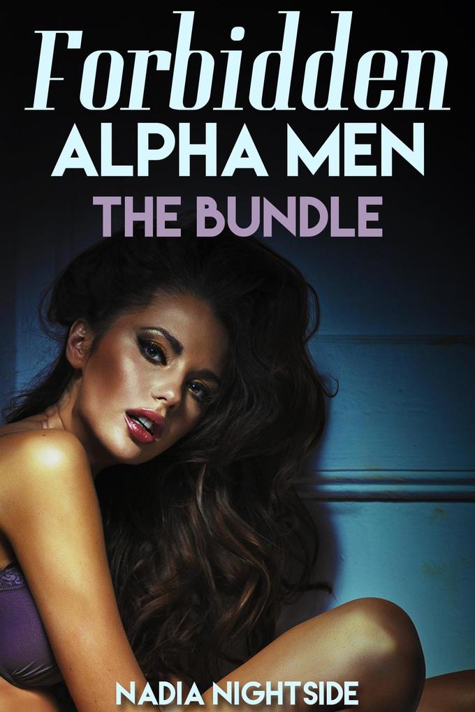 Forbidden Alpha Men - The Bundle (Naughty Confessions #4)