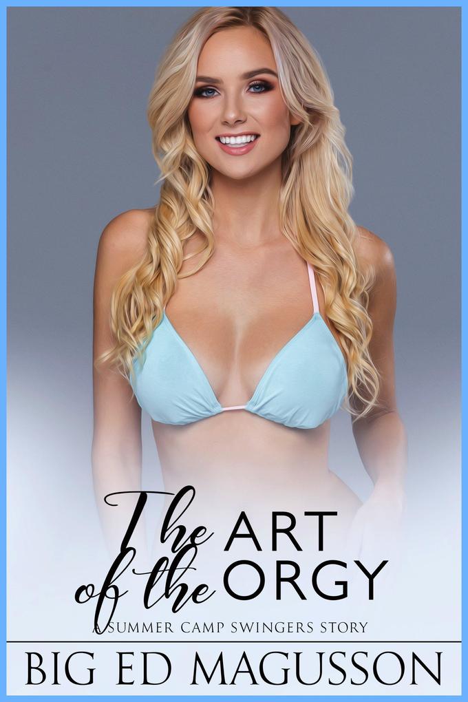 The Art of the Orgy (Mark & Christy #3)