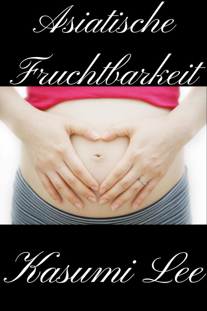 Asiatische Fruchtbarkeit