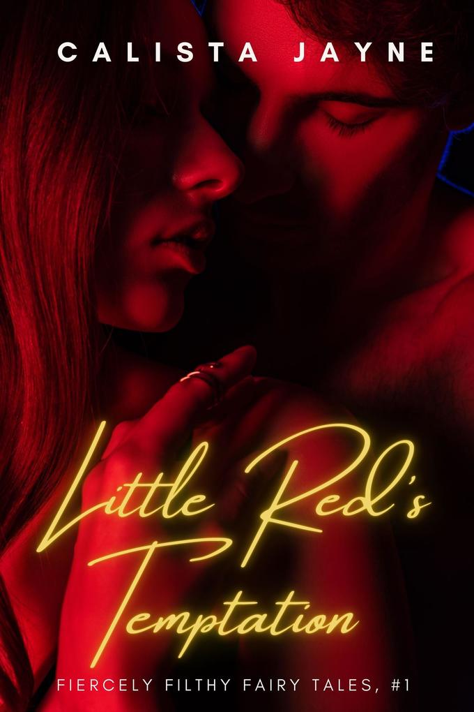 Little Red's Temptation (Fiercely Filthy Fairy Tales #1)