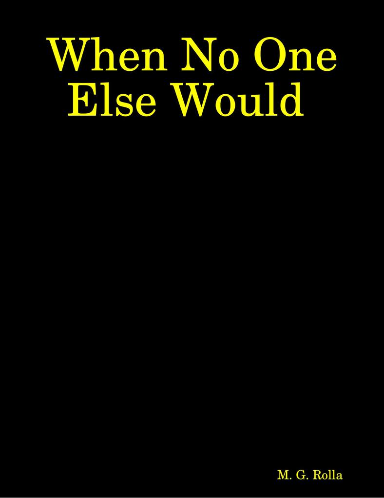 When No One Else Would