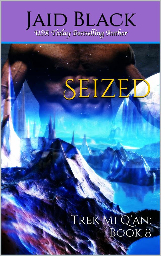 Seized (Trek Mi Q'an #8)