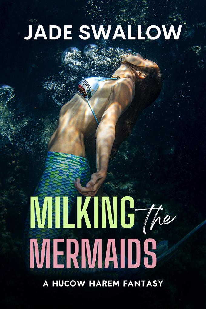 Milking the Mermaids (Creamy Fantasies #2)