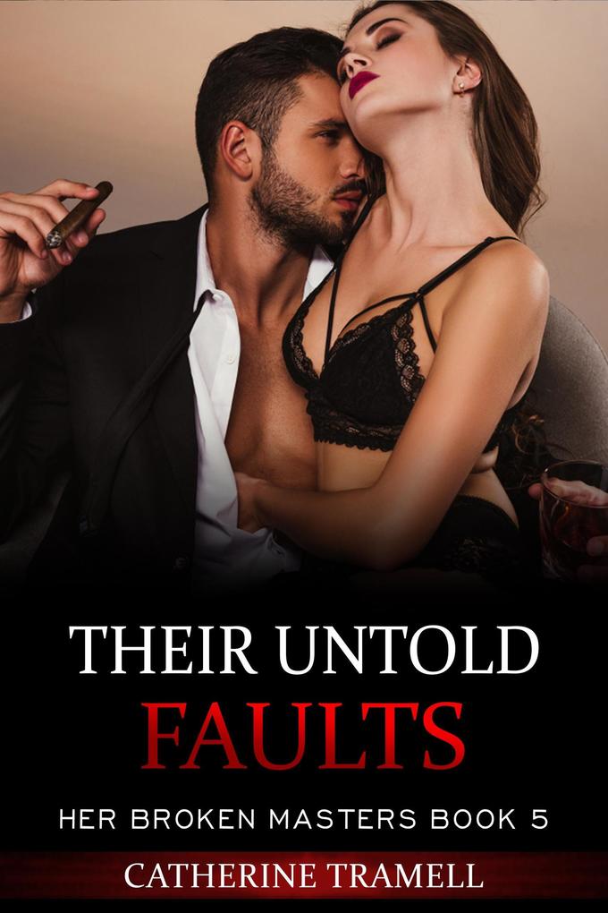 Their Untold Faults (Her Broken Masters #5)