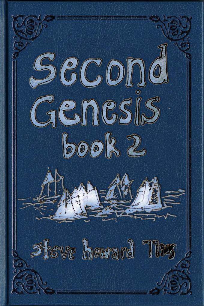 Second Genesis Book 2 (The Second Genesis Story #2)