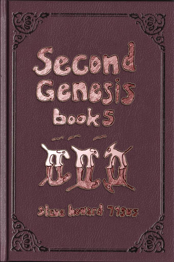 Second Genesis Book 5 (The Second Genesis Story #5)
