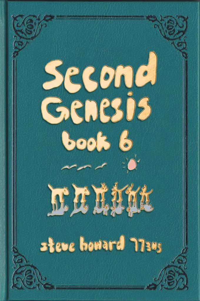 Second Genesis Book 6 (The Second Genesis Story #6)