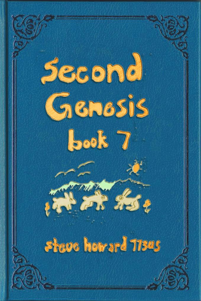 Second Genesis Book 7 (The Second Genesis Story #7)