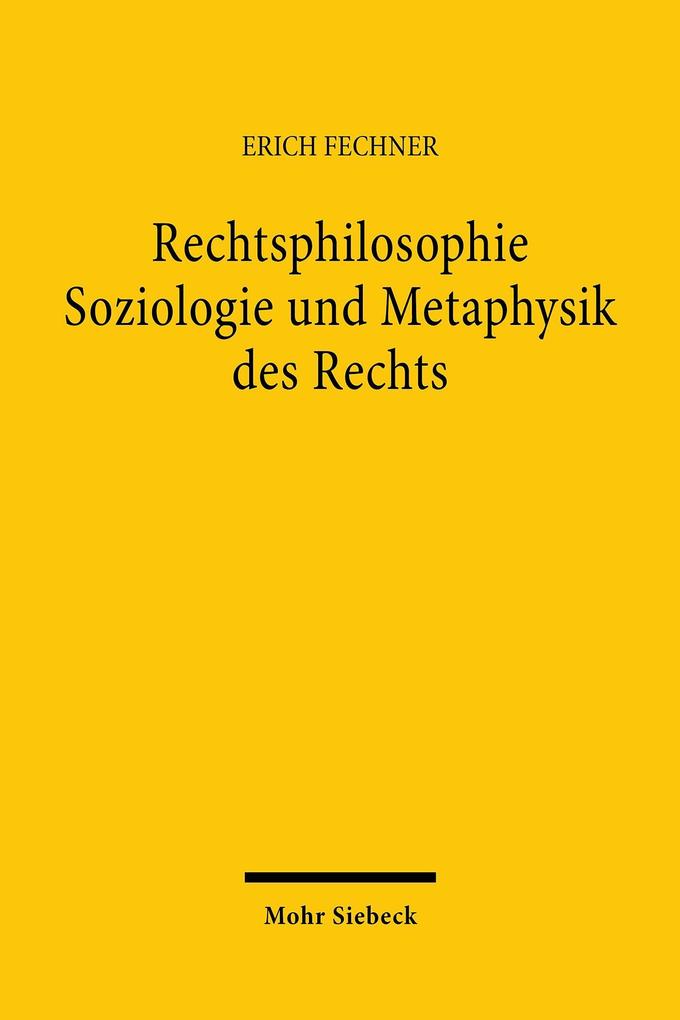 Rechtsphilosophie. Soziologie und Metaphysik des Rechts