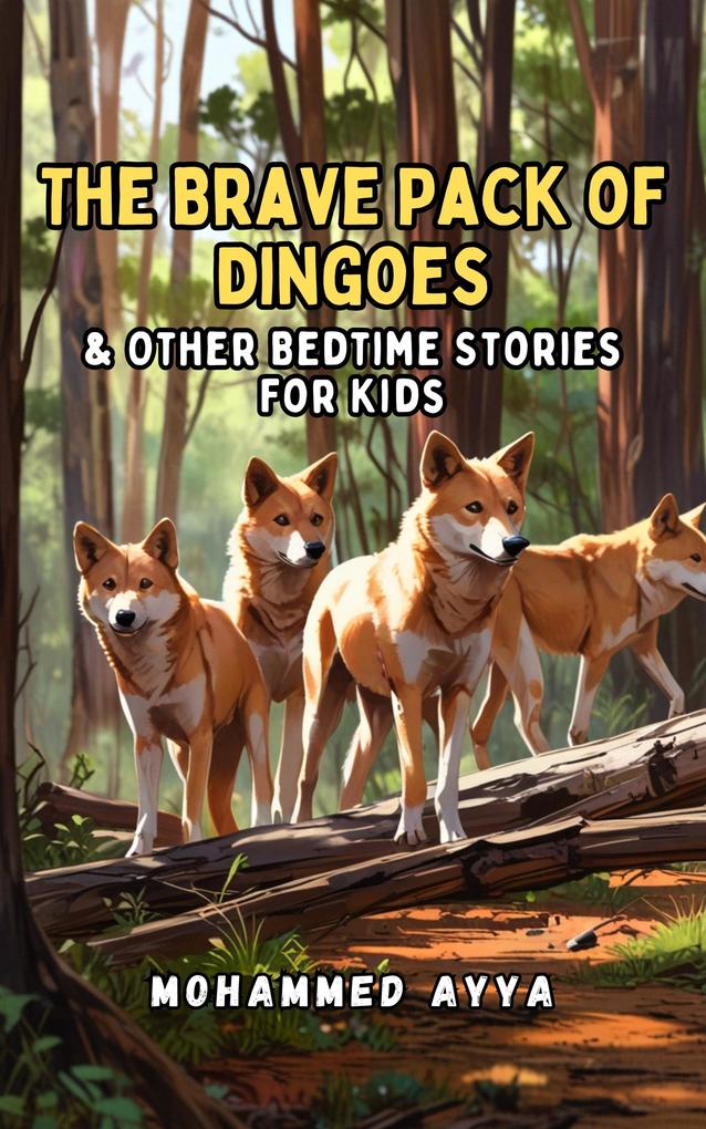 The Brave Pack of Dingoes